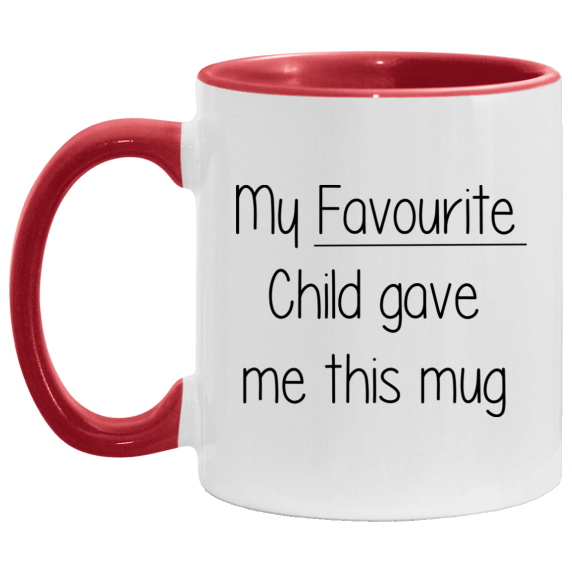 My Favourite Child Gave Me This Mug - CustomGrace